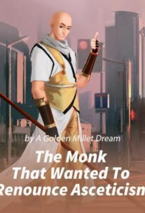 The Monk That Wanted To Renounce Asceticism audio latest full