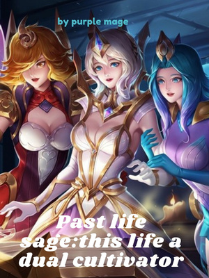 Past life sage: This life a dual cultivator audio latest full