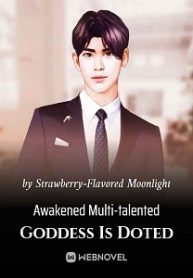Awakened Multi-talented Goddess Is Doted audio latest full