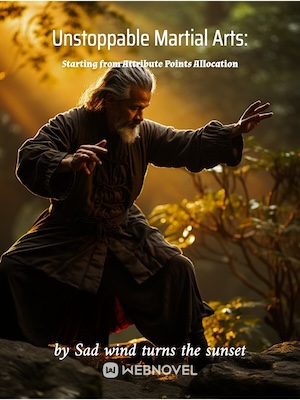 Unstoppable Martial Arts: Starting from Attribute Points Allocation audio latest full