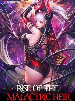 Rise of the Malactric Heir audio latest full