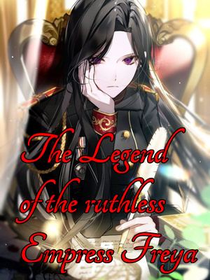 The Legend of the ruthless Empress Freya audio latest full