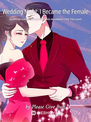 Wedding Night: I Became the Female Supporting Character and Married the Villain! audio latest full