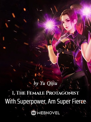 I, The Female Protagonist With Superpower, Am Super Fierce audio latest full