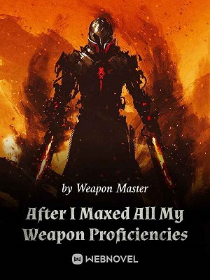 After I Maxed All My Weapon Proficiencies audio latest full