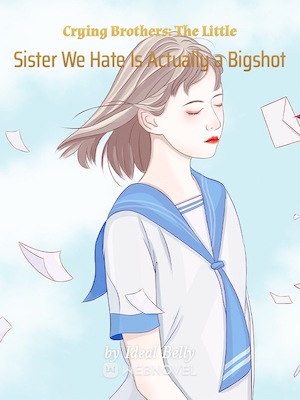 Crying Brothers: The Little Sister We Hate Is Actually a Bigshot audio latest full