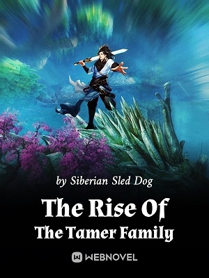 The Rise Of The Tamer Family audio latest full
