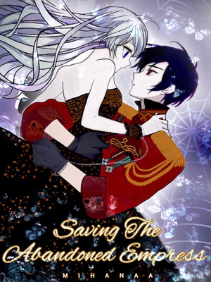 Saving The Abandoned Empress audio latest full