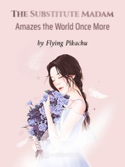 The Substitute Madam Amazes the World Once More audio latest full