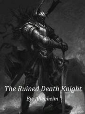 The Ruined Death Knight audio latest full