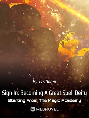 Sign In: Becoming A Great Spell Deity Starting From The Magic Academy audio latest full